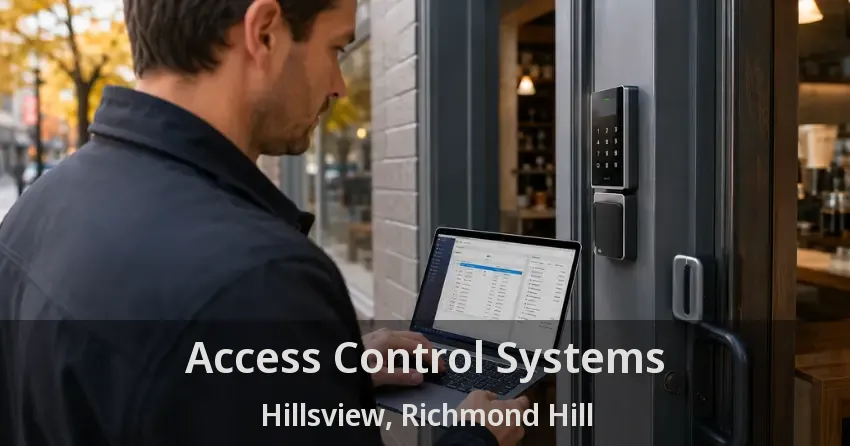 Access Control Systems Hillsview, Richmond Hill - ON