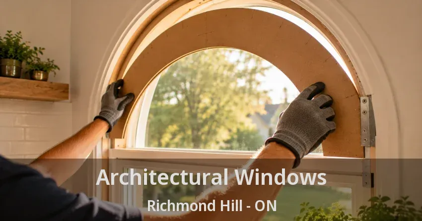 Architectural Windows Richmond Hill - ON