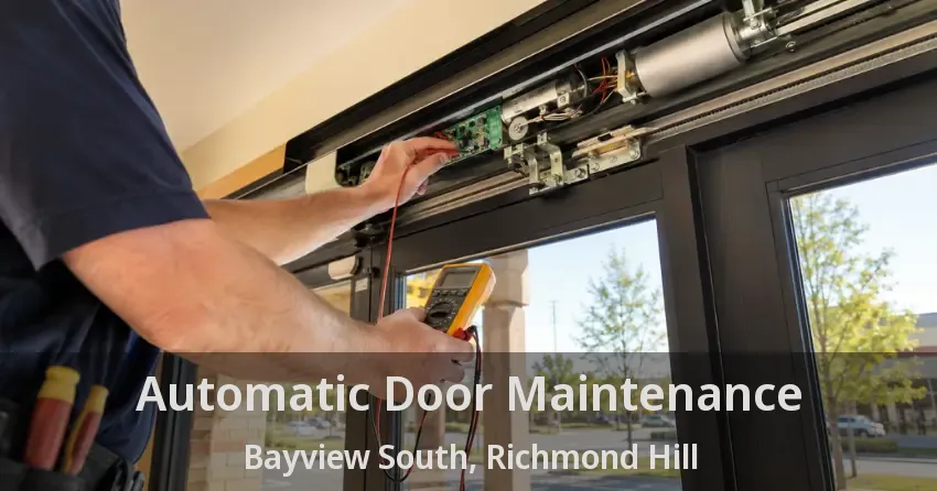 Automatic Door Maintenance Bayview South, Richmond Hill - ON
