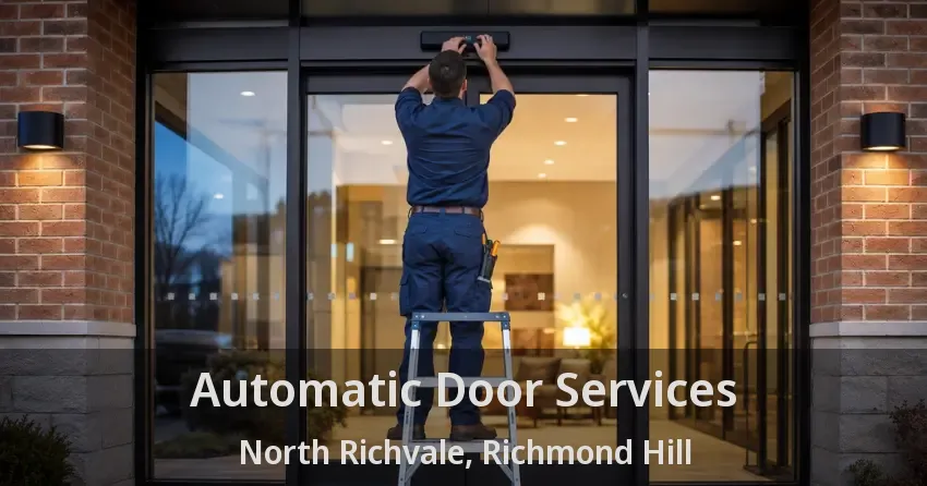 Automatic Door Services North Richvale, Richmond Hill - ON
