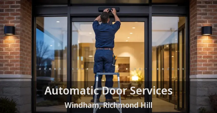 Automatic Door Services Windham, Richmond Hill - ON