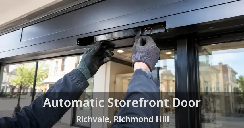Automatic Storefront Door Richvale, Richmond Hill - ON