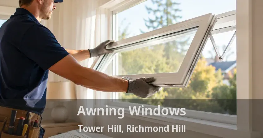 Awning Windows Tower Hill, Richmond Hill - ON