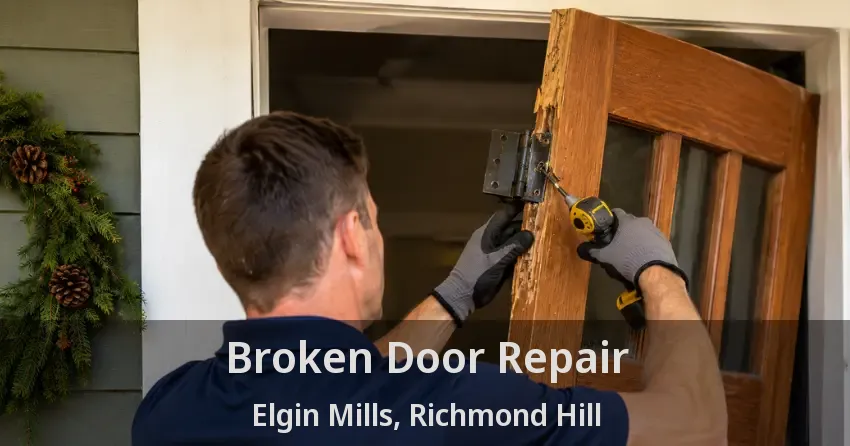 Broken Door Repair Elgin Mills, Richmond Hill - ON
