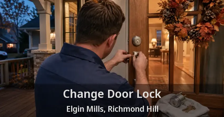 Change Door Lock Elgin Mills, Richmond Hill - ON