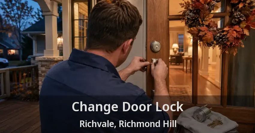 Change Door Lock Richvale, Richmond Hill - ON