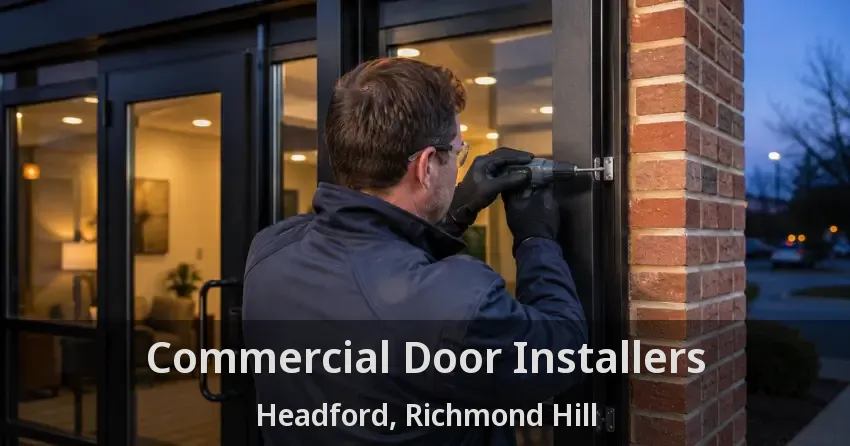 Commercial Door Installers Headford, Richmond Hill - ON