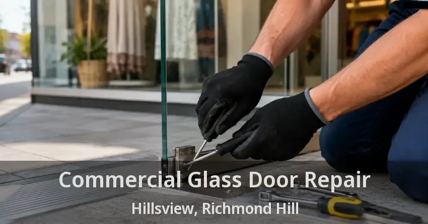 Commercial Glass Door Repair Hillsview, Richmond Hill - ON