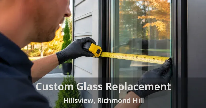 Custom Glass Replacement Hillsview, Richmond Hill - ON
