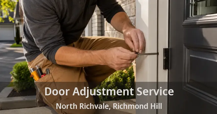 Door Adjustment Service North Richvale, Richmond Hill - ON