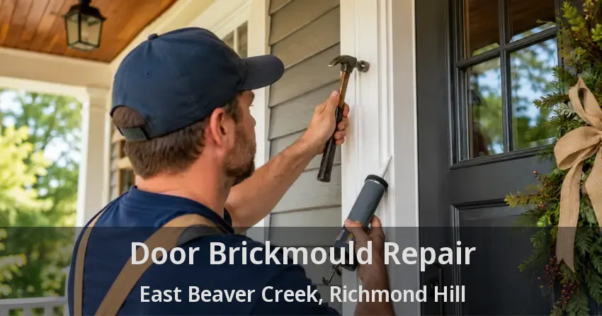 Door Brickmould Repair East Beaver Creek, Richmond Hill - ON