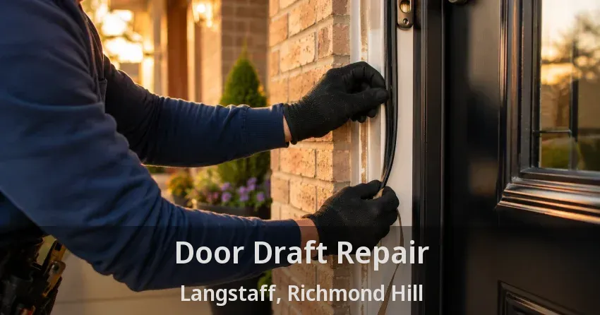 Door Draft Repair Langstaff, Richmond Hill - ON