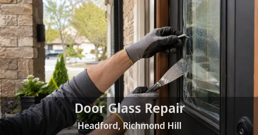 Door Glass Repair Headford, Richmond Hill - ON