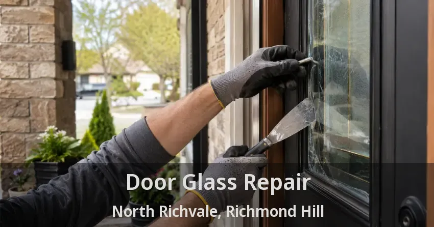 Door Glass Repair North Richvale, Richmond Hill - ON