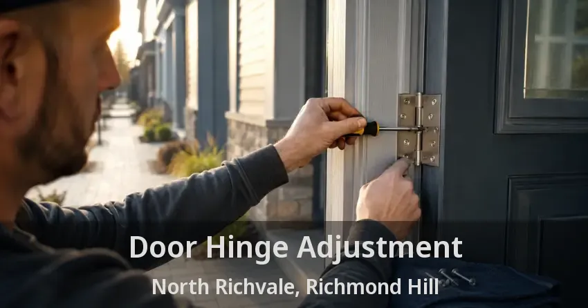 Door Hinge Adjustment North Richvale, Richmond Hill - ON