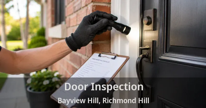 Door Inspection Bayview Hill, Richmond Hill - ON