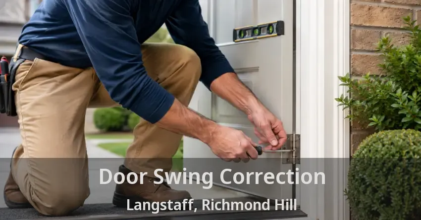 Door Swing Correction Langstaff, Richmond Hill - ON