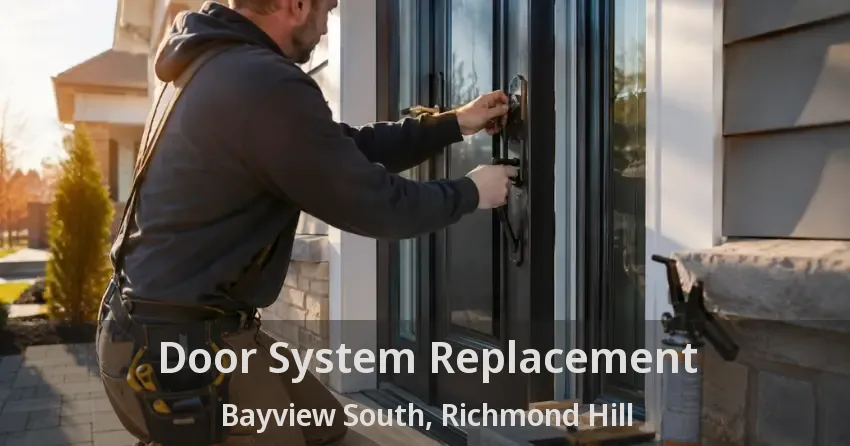 Door System Replacement Bayview South, Richmond Hill - ON