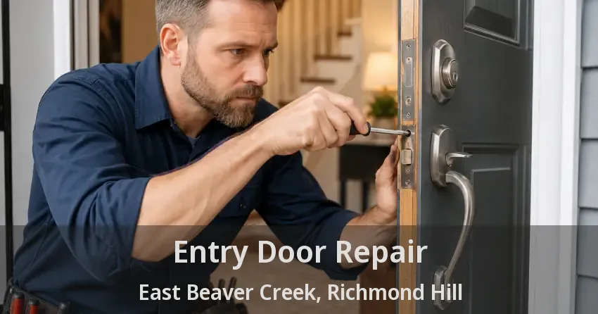 Entry Door Repair East Beaver Creek, Richmond Hill - ON