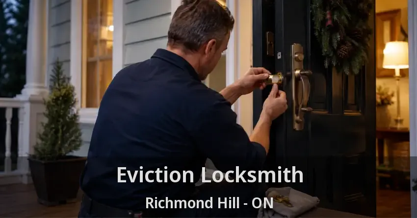 Eviction Locksmith Richmond Hill - ON