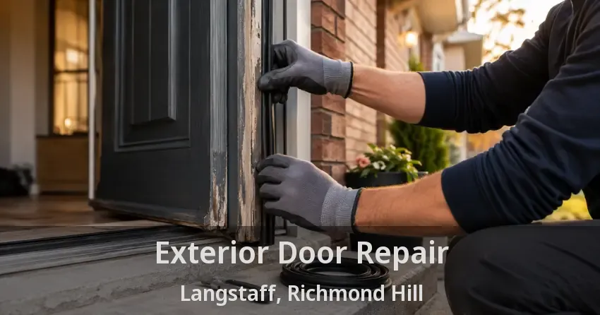 Exterior Door Repair Langstaff, Richmond Hill - ON