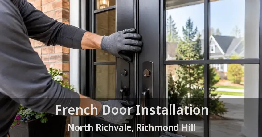 French Door Installation North Richvale, Richmond Hill - ON