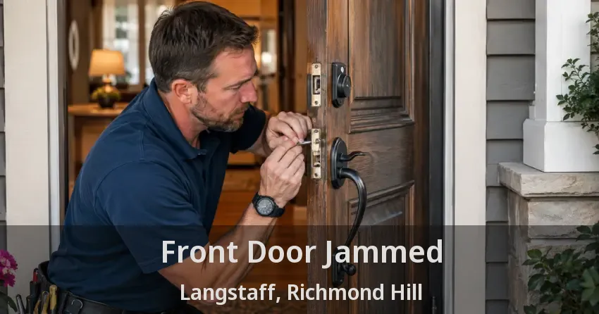 Front Door Jammed Langstaff, Richmond Hill - ON