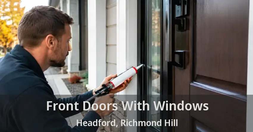 Front Doors With Windows Headford, Richmond Hill - ON