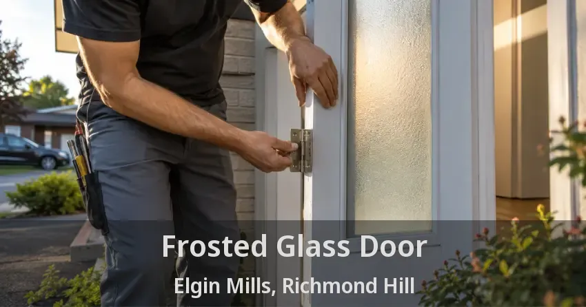 Frosted Glass Door Elgin Mills, Richmond Hill - ON