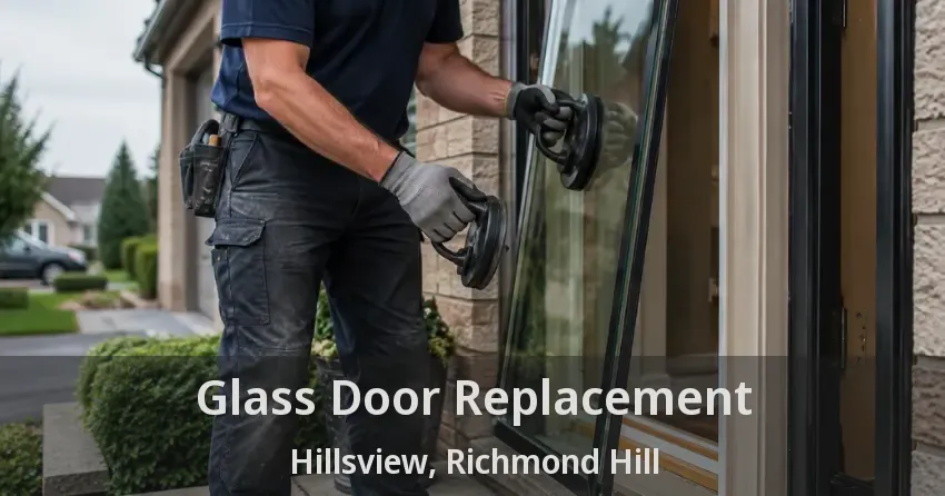 Glass Door Replacement Hillsview, Richmond Hill - ON