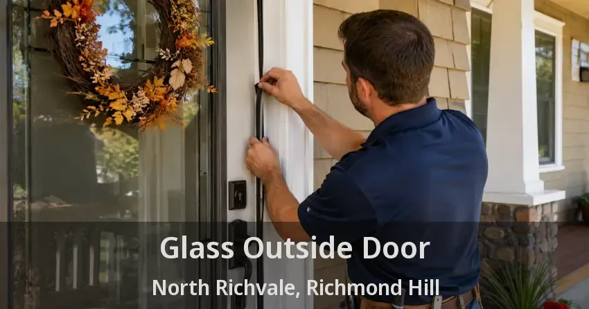 Glass Outside Door North Richvale, Richmond Hill - ON