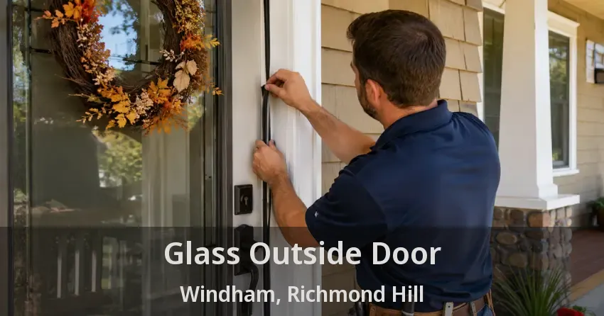 Glass Outside Door Windham, Richmond Hill - ON