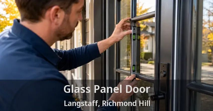 Glass Panel Door Langstaff, Richmond Hill - ON