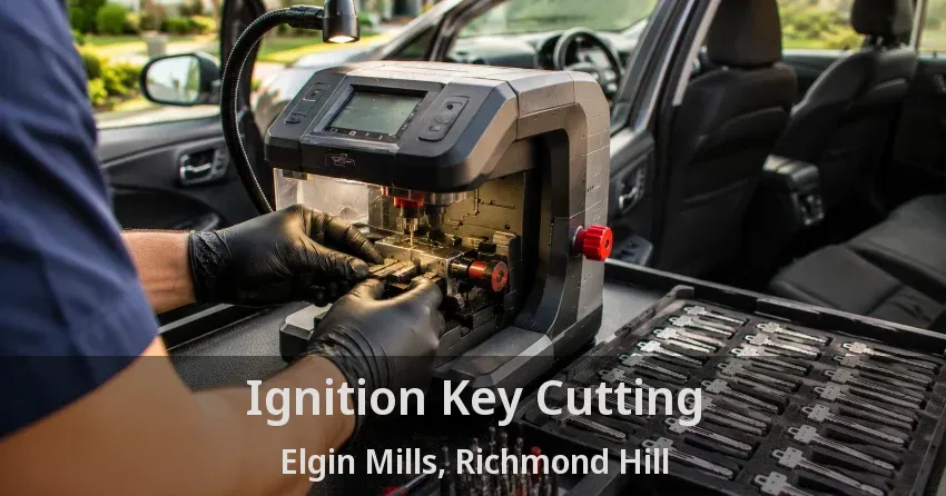 Ignition Key Cutting Elgin Mills, Richmond Hill - ON