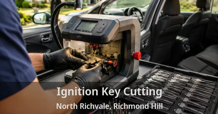 Ignition Key Cutting North Richvale, Richmond Hill - ON