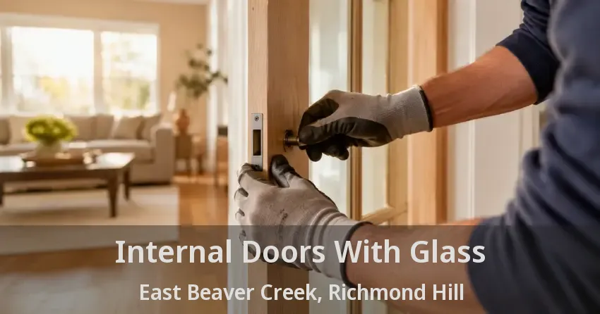 Internal Doors With Glass East Beaver Creek, Richmond Hill - ON