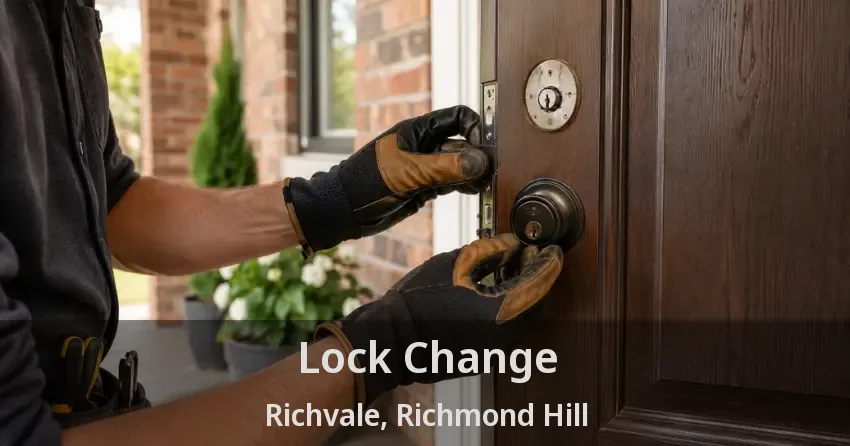 Lock Change Richvale, Richmond Hill - ON