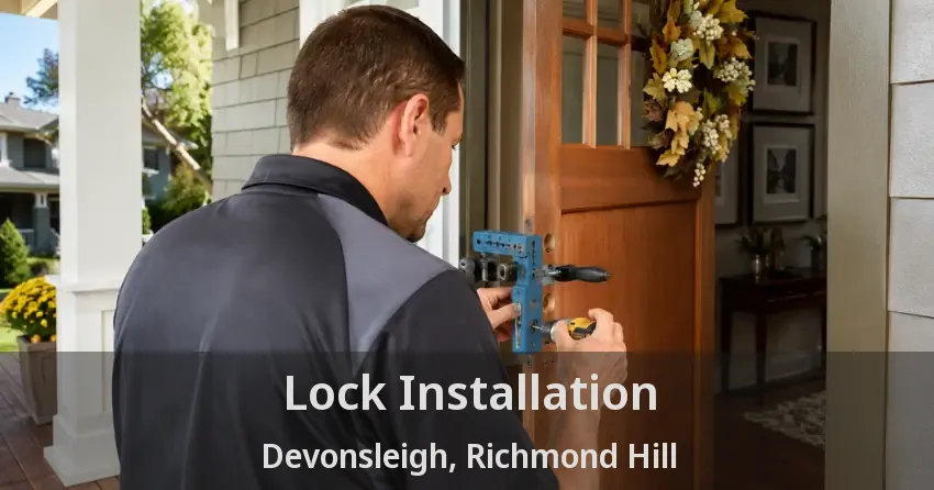 Lock Installation Devonsleigh, Richmond Hill - ON