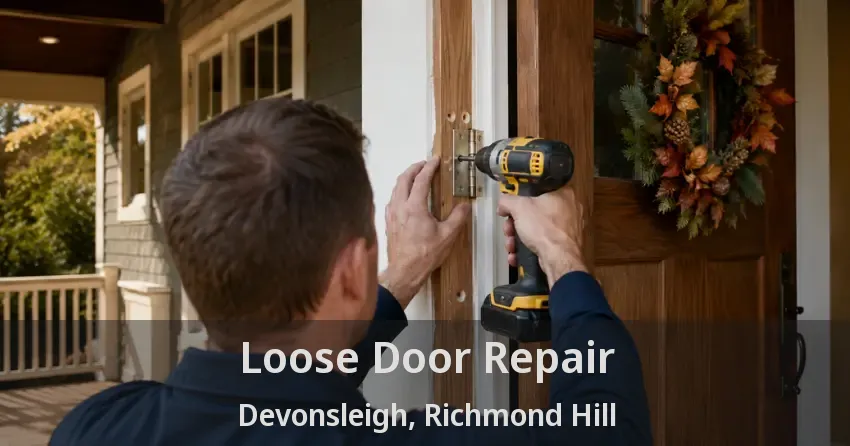 Loose Door Repair Devonsleigh, Richmond Hill - ON