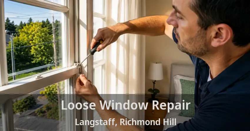 Loose Window Repair Langstaff, Richmond Hill - ON
