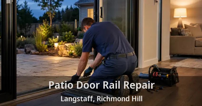Patio Door Rail Repair Langstaff, Richmond Hill - ON