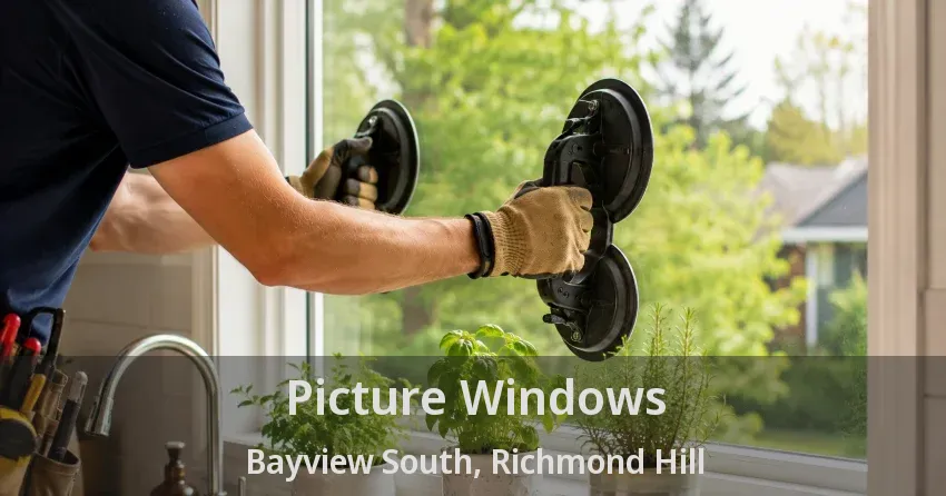 Picture Windows Bayview South, Richmond Hill - ON