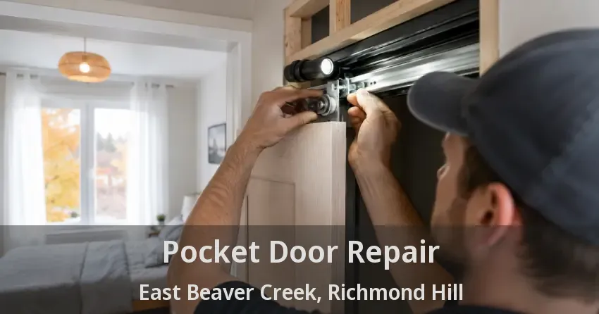Pocket Door Repair East Beaver Creek, Richmond Hill - ON