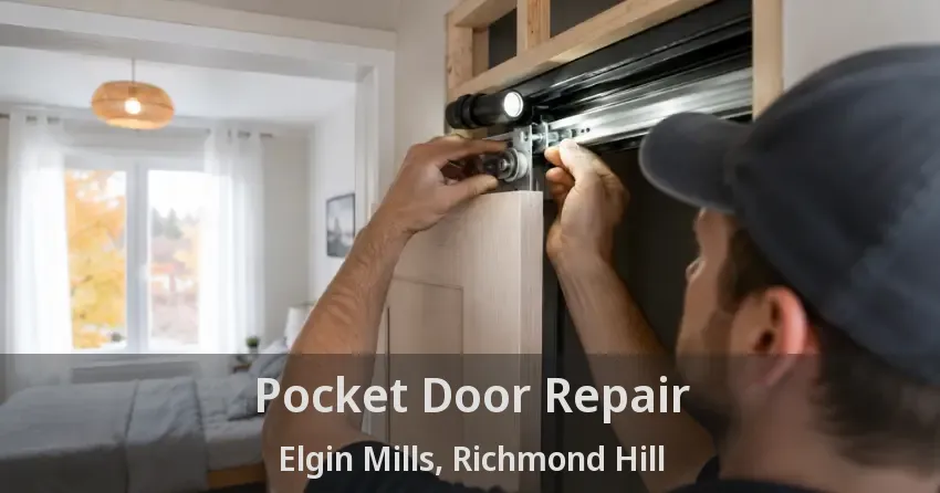 Pocket Door Repair Elgin Mills, Richmond Hill - ON