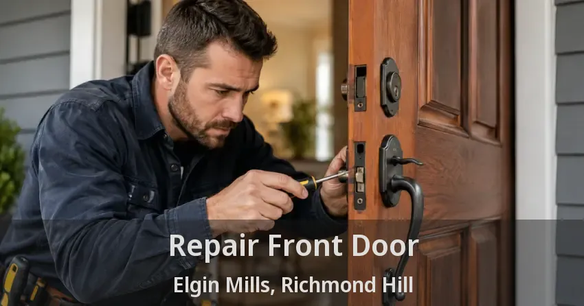Repair Front Door Elgin Mills, Richmond Hill - ON