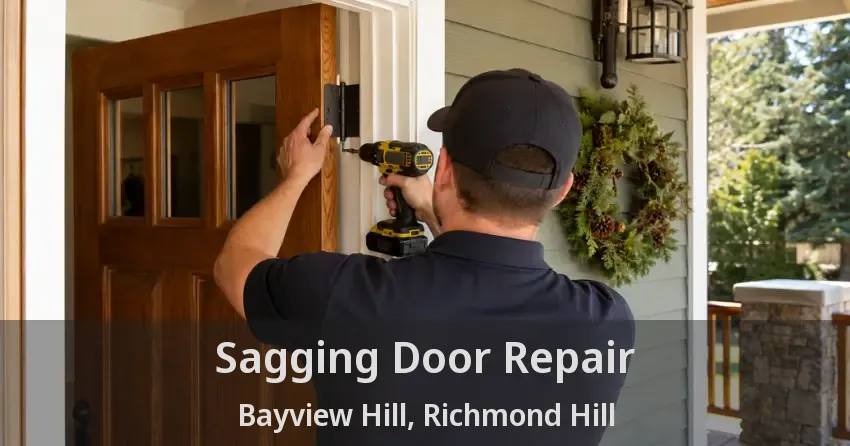 Sagging Door Repair Bayview Hill, Richmond Hill - ON