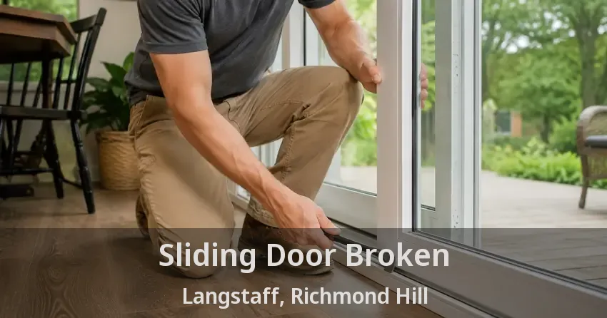 Sliding Door Broken Langstaff, Richmond Hill - ON