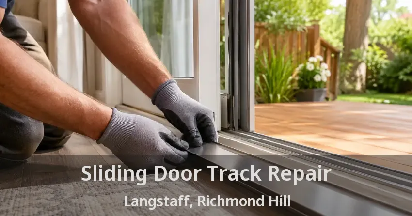 Sliding Door Track Repair Langstaff, Richmond Hill - ON