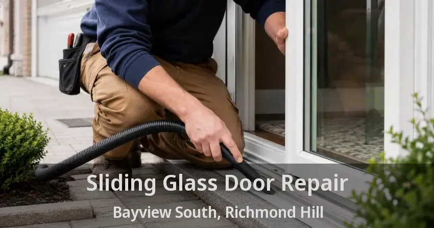 Sliding Glass Door Repair Bayview South, Richmond Hill - ON