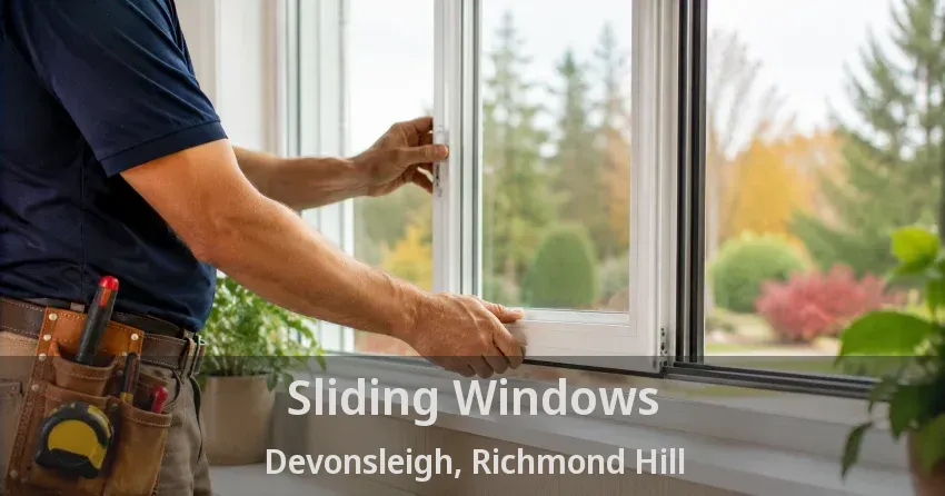 Sliding Windows Devonsleigh, Richmond Hill - ON